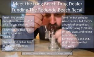 Meet the Drug Dealer Funding the Redondo Beach Recall